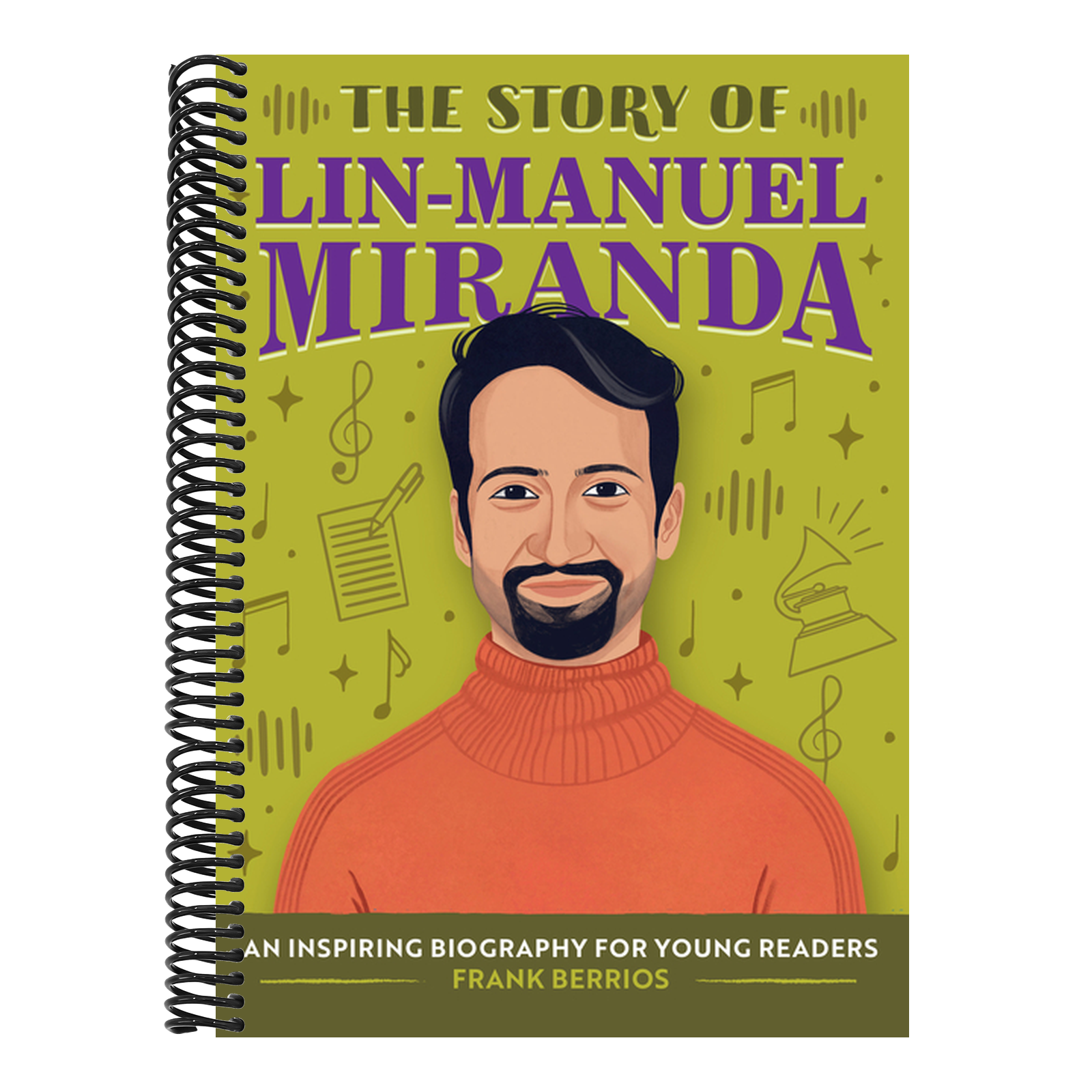 The Story of Lin-Manuel Miranda: An Inspiring Biography for Young Readers