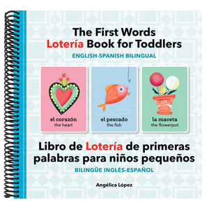 The First Words Lotería Book for Toddlers English-Spanish Bilingual: Libro de Lotería de Primeras Palabras Para Niños Pequeños Bilingüe Inglés-Español