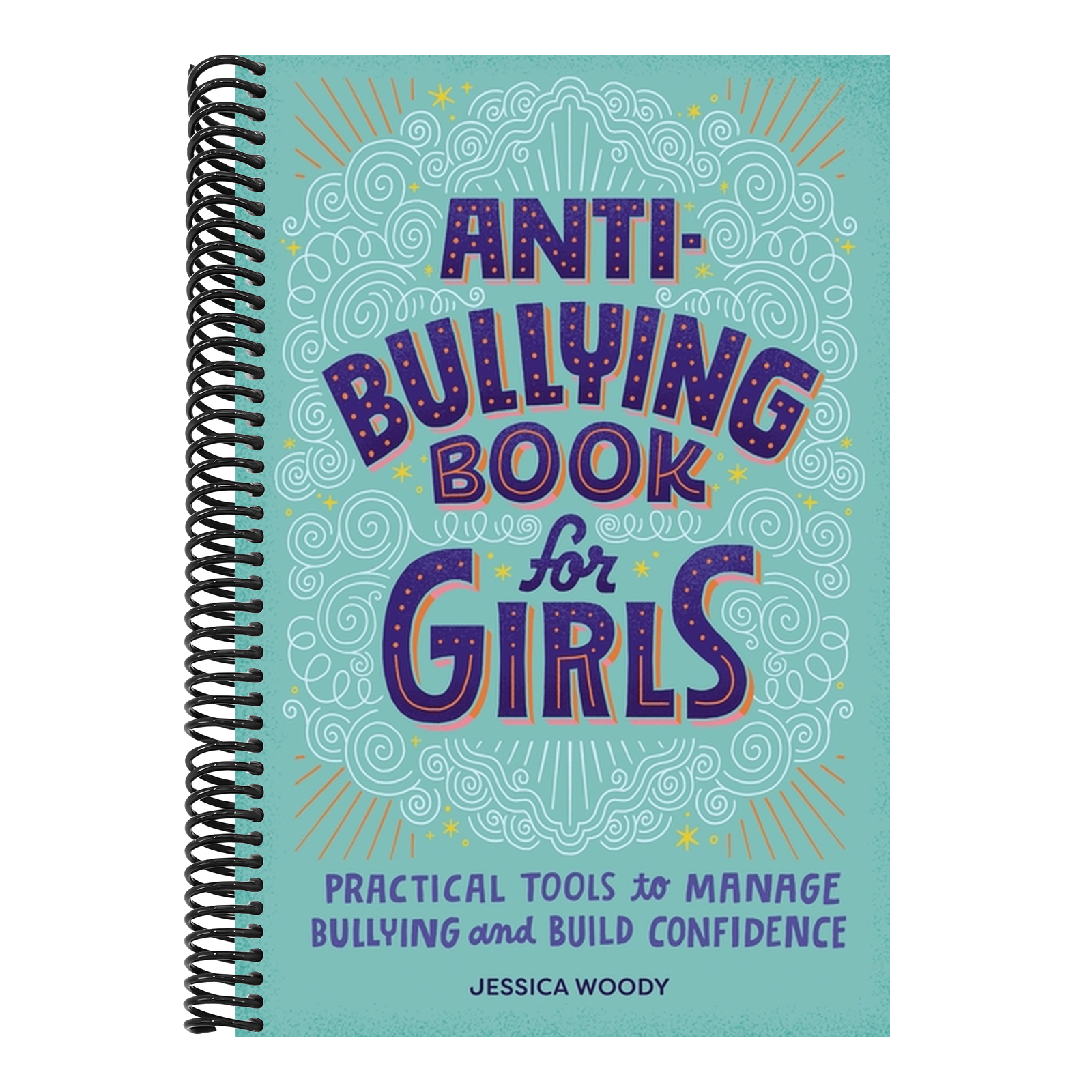 Anti-Bullying Book for Girls: Practical Tools to Manage Bullying and Build Confidence