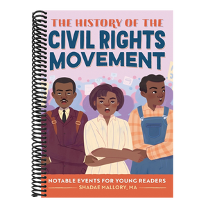 The History of the Civil Rights Movement: Notable Events for Young Readers