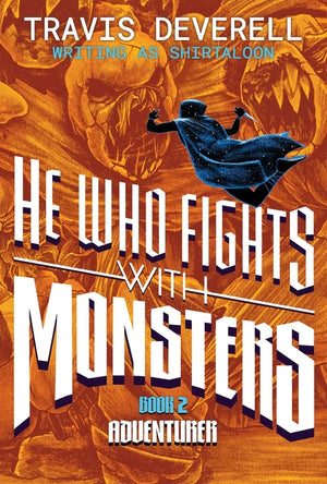 He Who Fights with Monsters, Book 2: Adventurer (He Who Fights with Monsters #2)