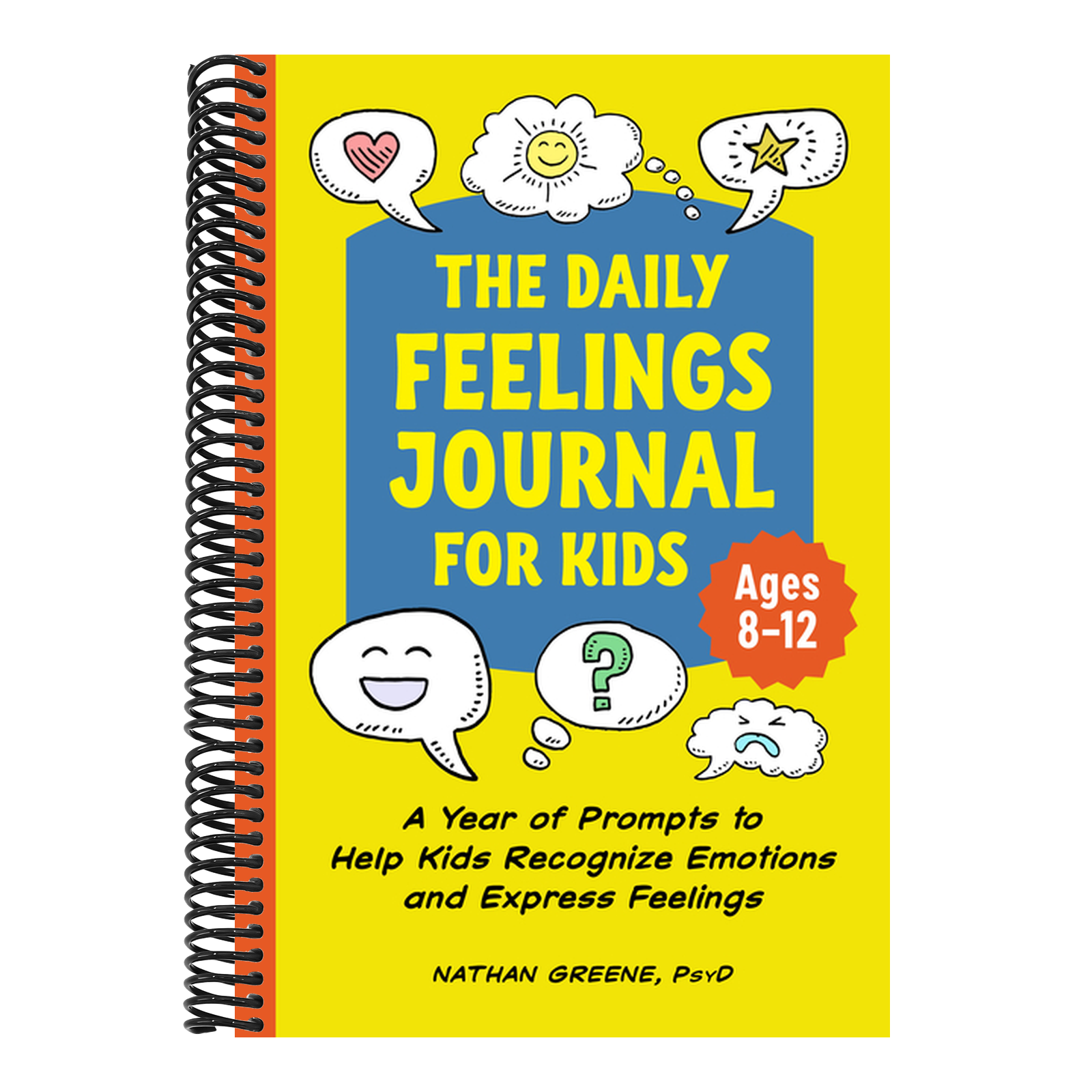 The Daily Feelings Journal for Kids: A Year of Prompts to Help Kids Recognize Emotions and Express Feelings