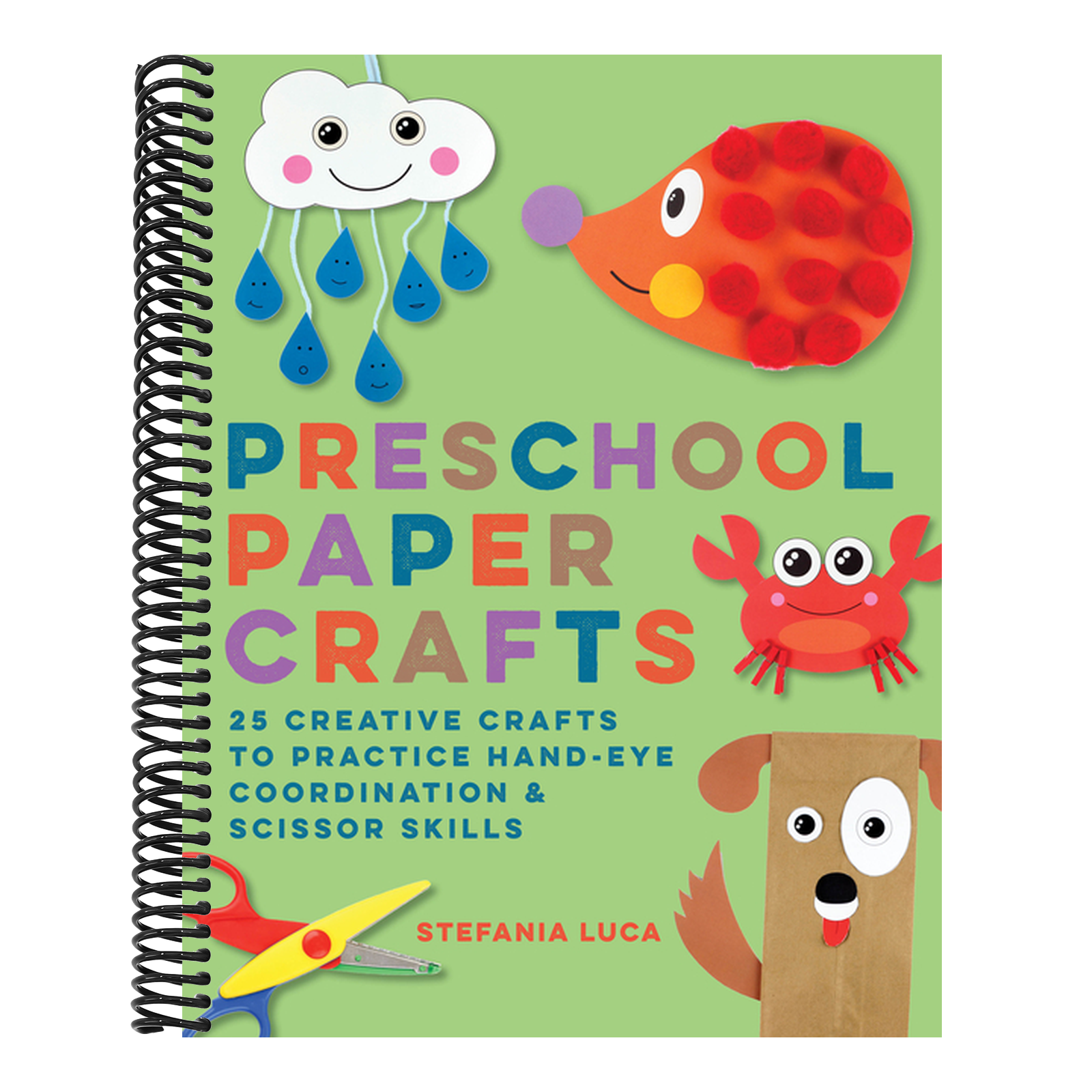 Preschool Paper Crafts: 25 Creative Crafts to Practice Hand-Eye Coordination & Scissor Skills