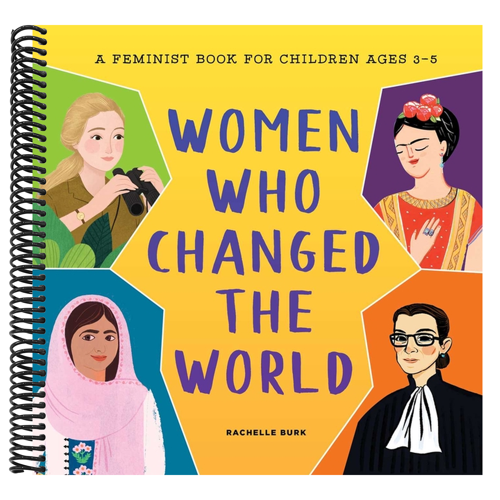 Women Who Changed the World: A Feminist Book for Children Ages 3-5