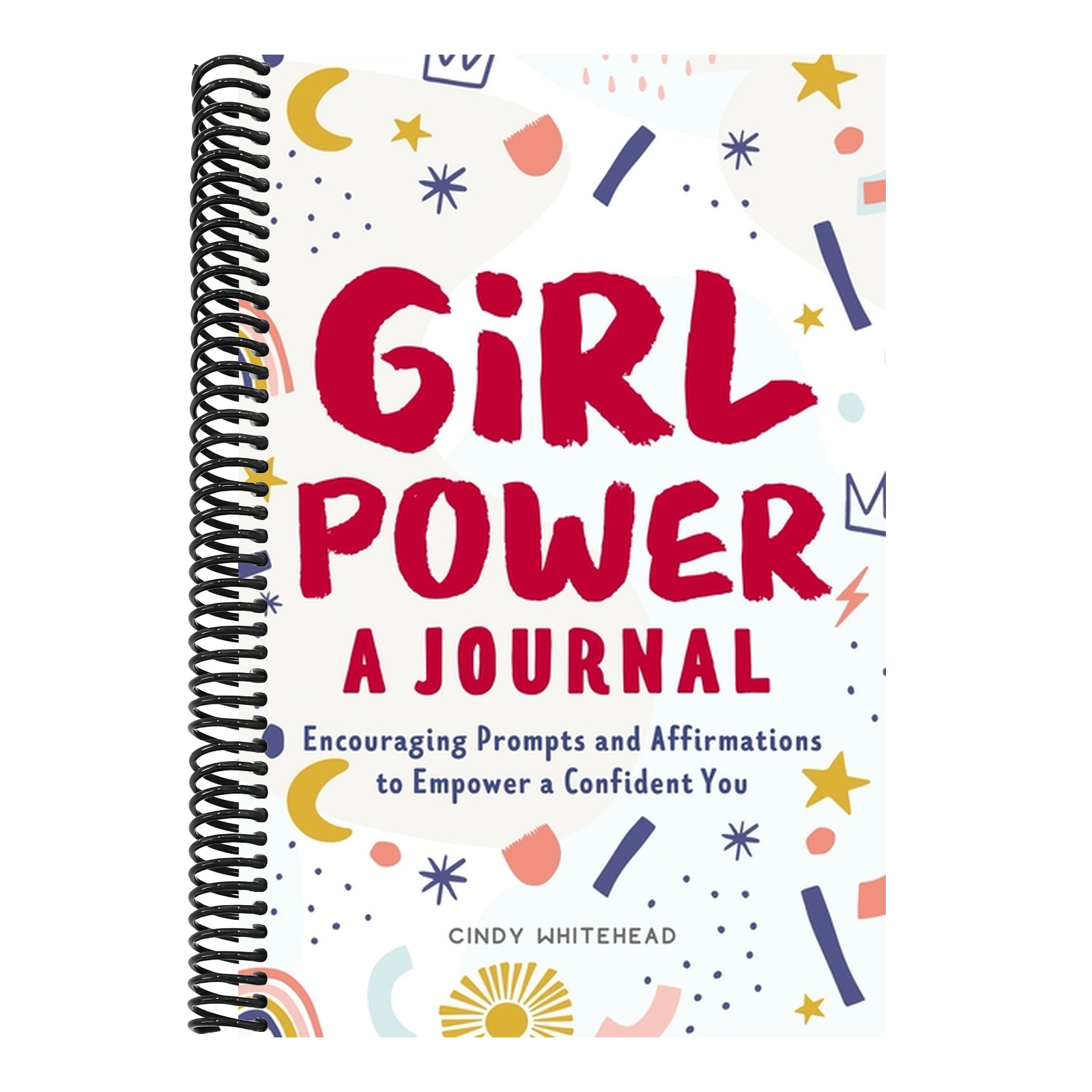 Girl Power: A Journal: Encouraging Prompts and Affirmations to Empower a Confident You