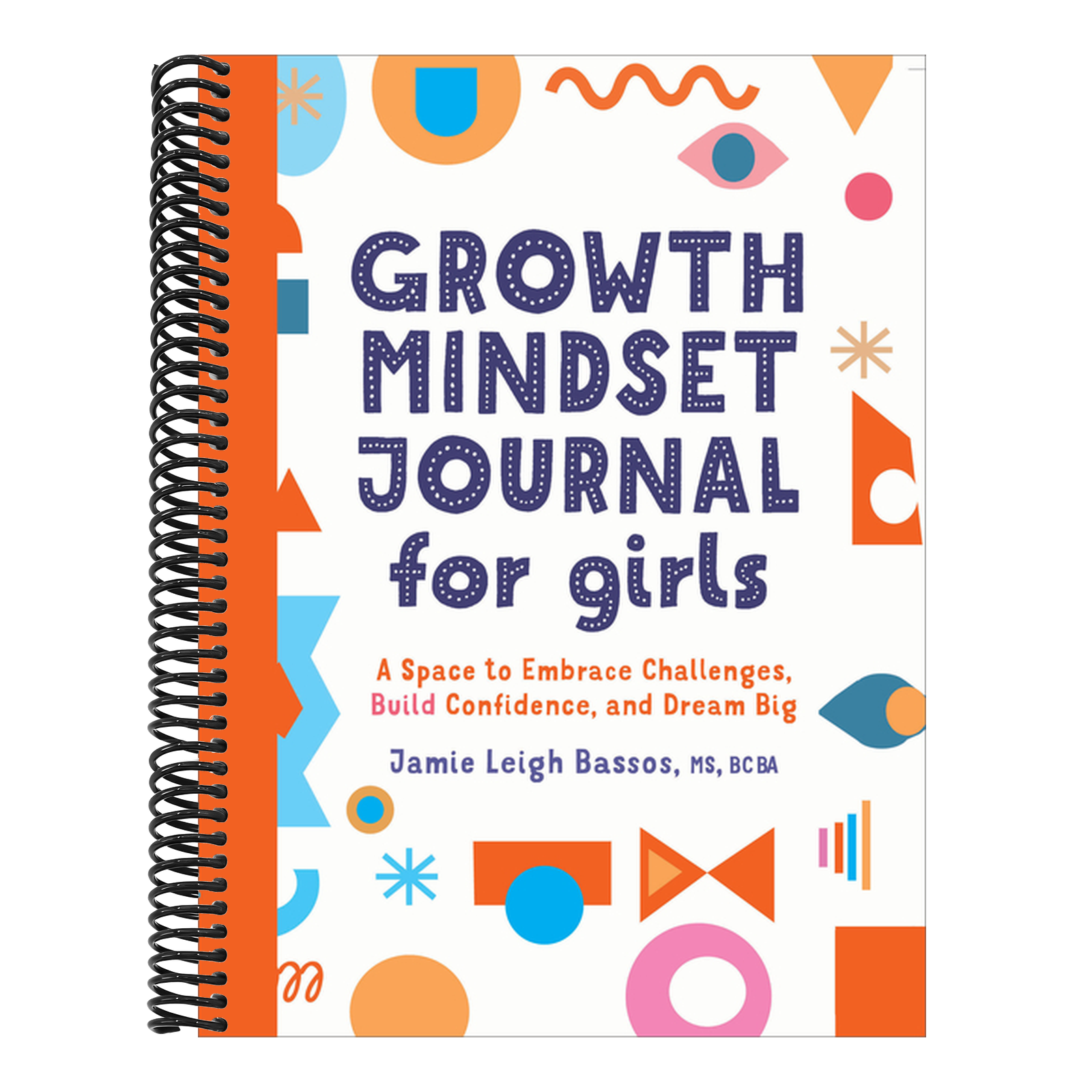 Growth Mindset Journal for Girls: A Space to Embrace Challenges, Build Confidence, and Dream Big