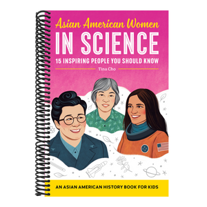 Asian American Women in Science: An Asian American History Book for Kids