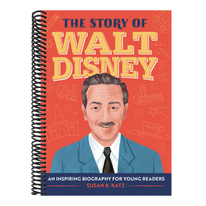 The Story of Walt Disney: An Inspiring Biography for Young Readers