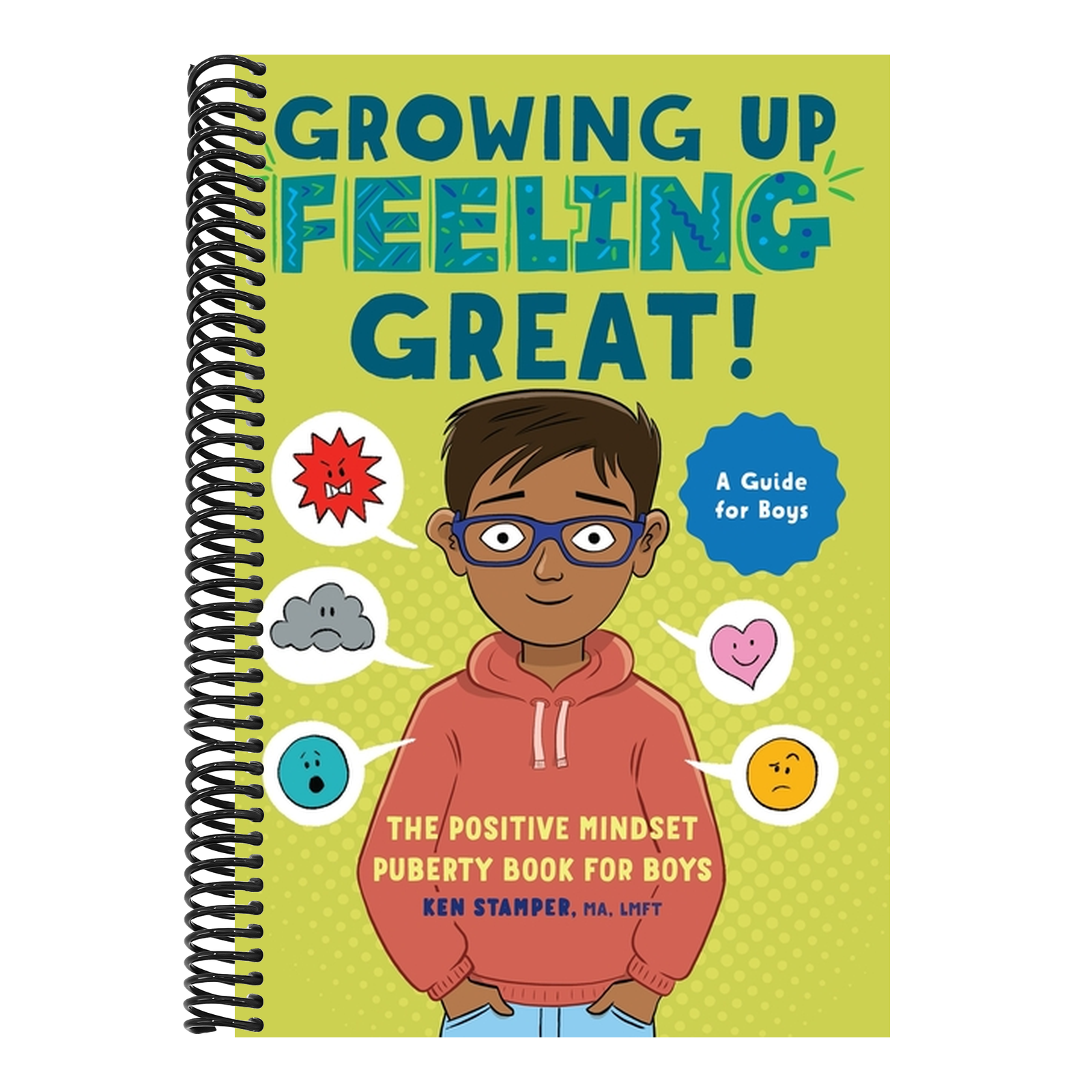 Growing Up Feeling Great!: The Positive Mindset Puberty Book for Boys