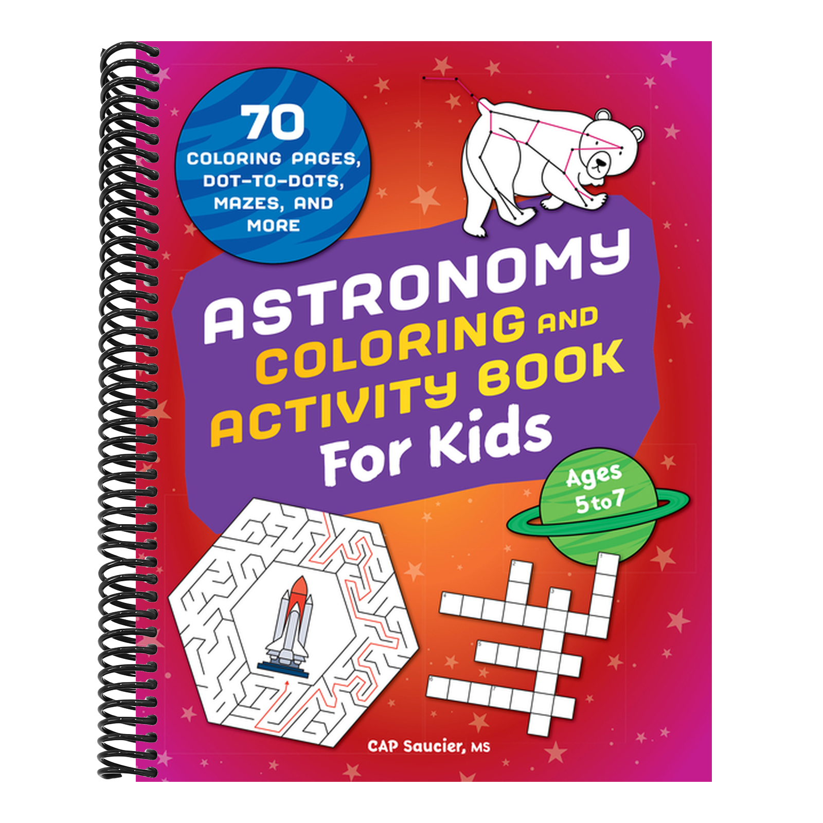 Astronomy Coloring & Activity Book for Kids: 70 Coloring Pages, Dot-To-Dots, Mazes, and More