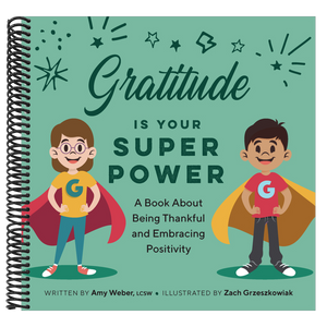 Gratitude Is Your Superpower: A Book about Being Thankful and Embracing Positivity