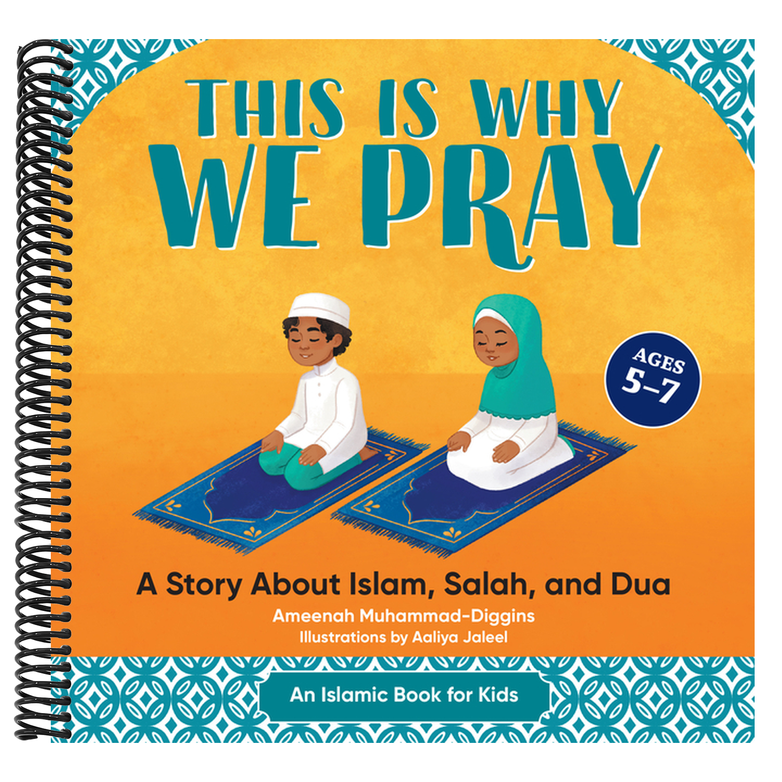 This Is Why We Pray: A Story about Islam, Salah, and Dua