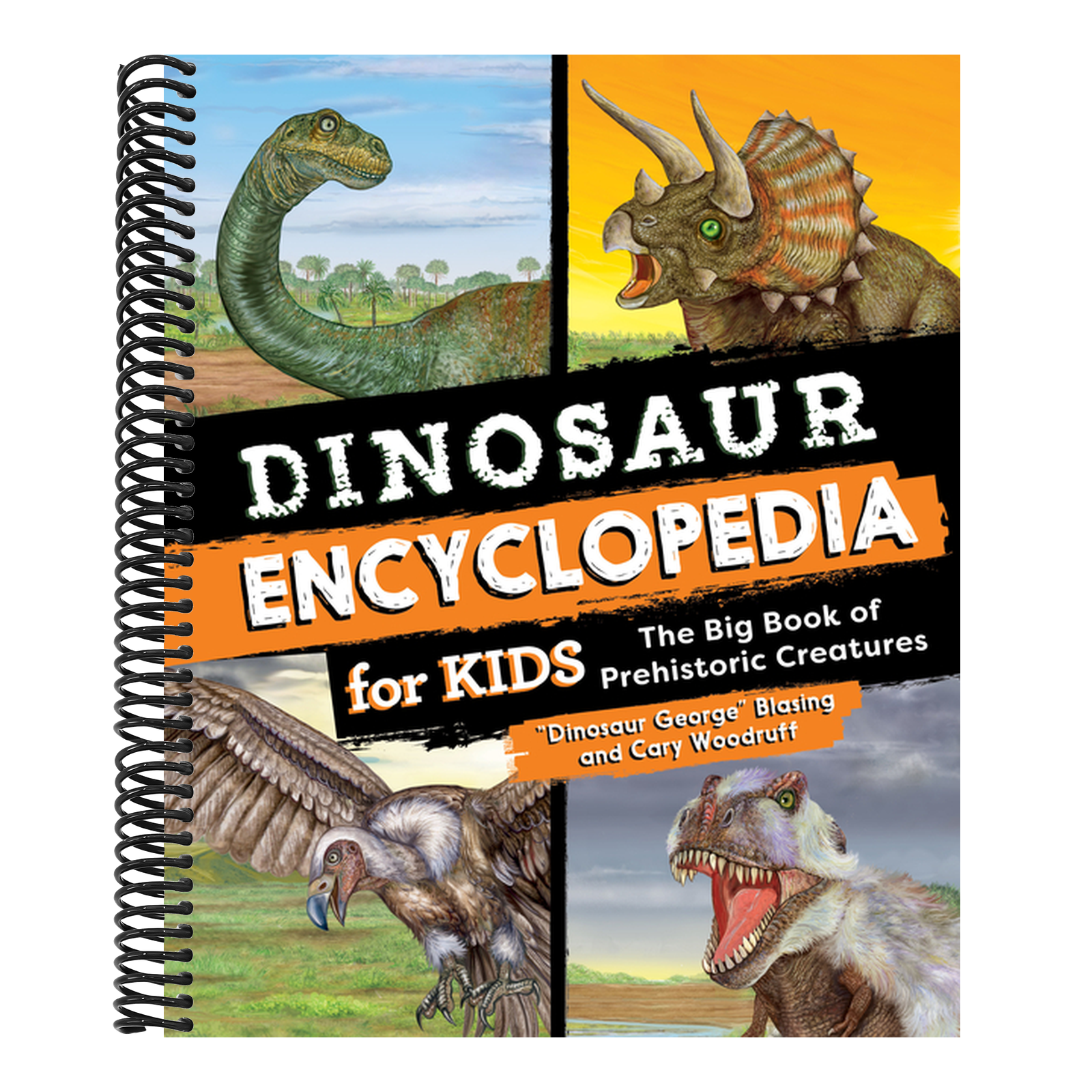 Dinosaur Encyclopedia for Kids: The Big Book of Prehistoric Creatures