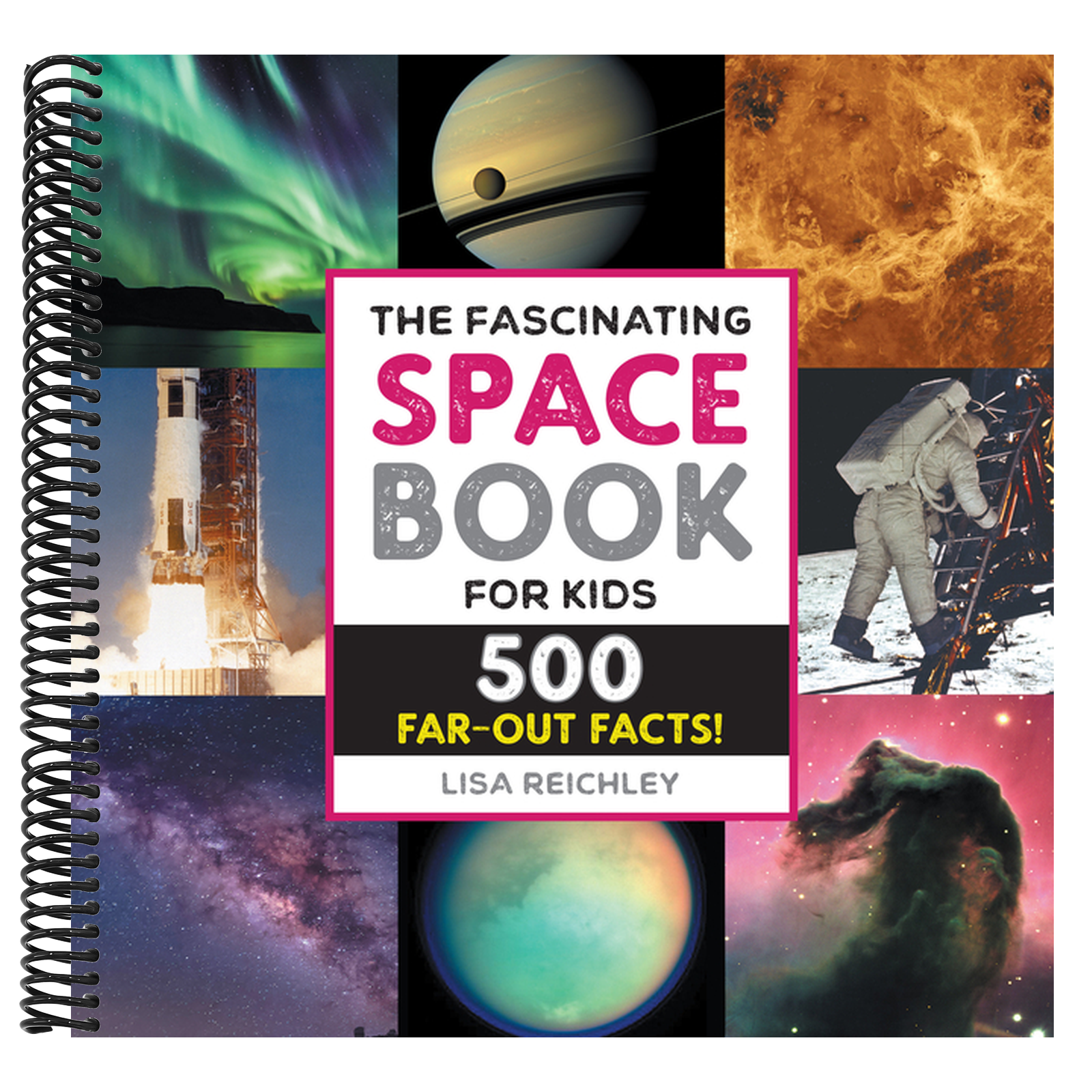 The Fascinating Space Book for Kids: 500 Far-Out Facts!