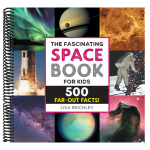 The Fascinating Space Book for Kids: 500 Far-Out Facts!