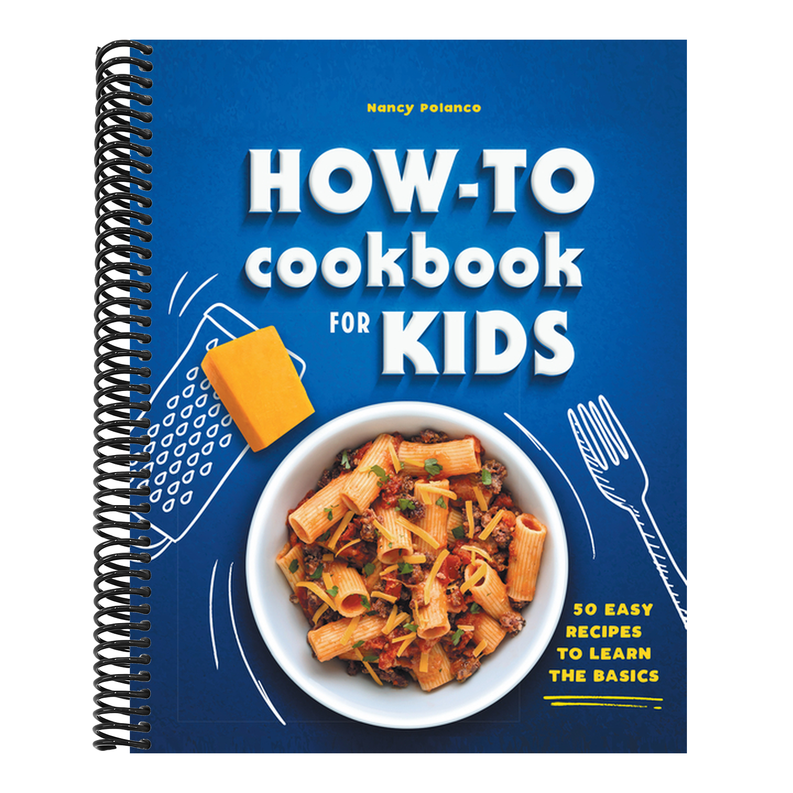 How-To Cookbook for Kids: 50 Easy Recipes to Learn the Basics