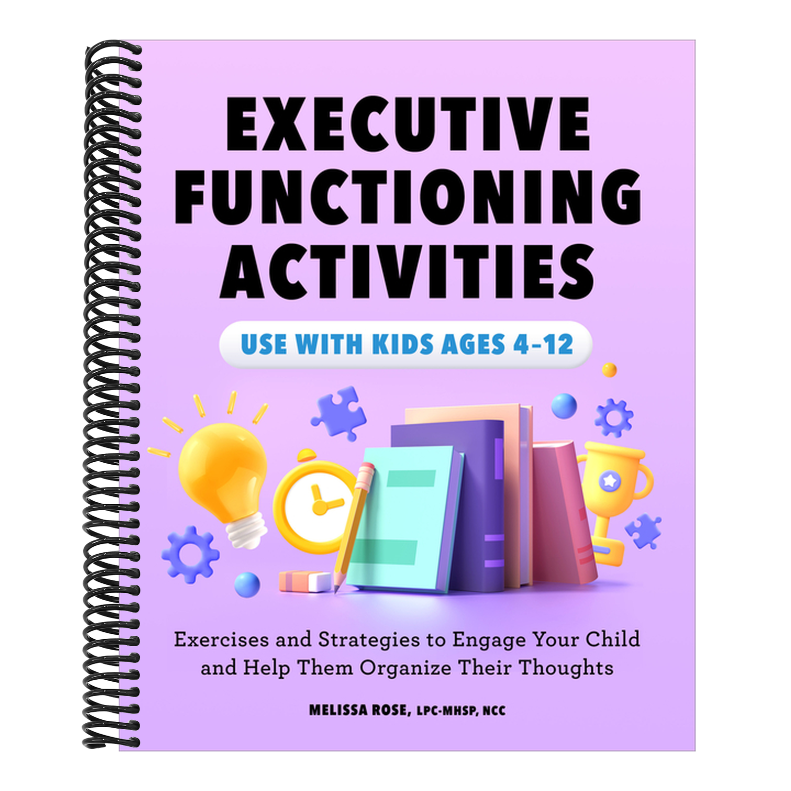 Executive Functioning Activities: Exercises and Strategies to Engage Your Child and Help Them Organize Their Thoughts