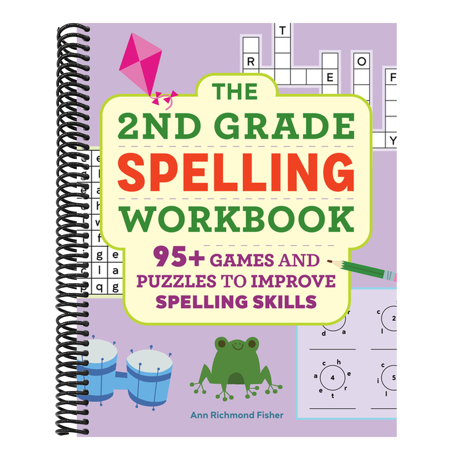 The 2nd Grade Spelling Workbook: 95+ Games and Puzzles to Improve Spelling Skills