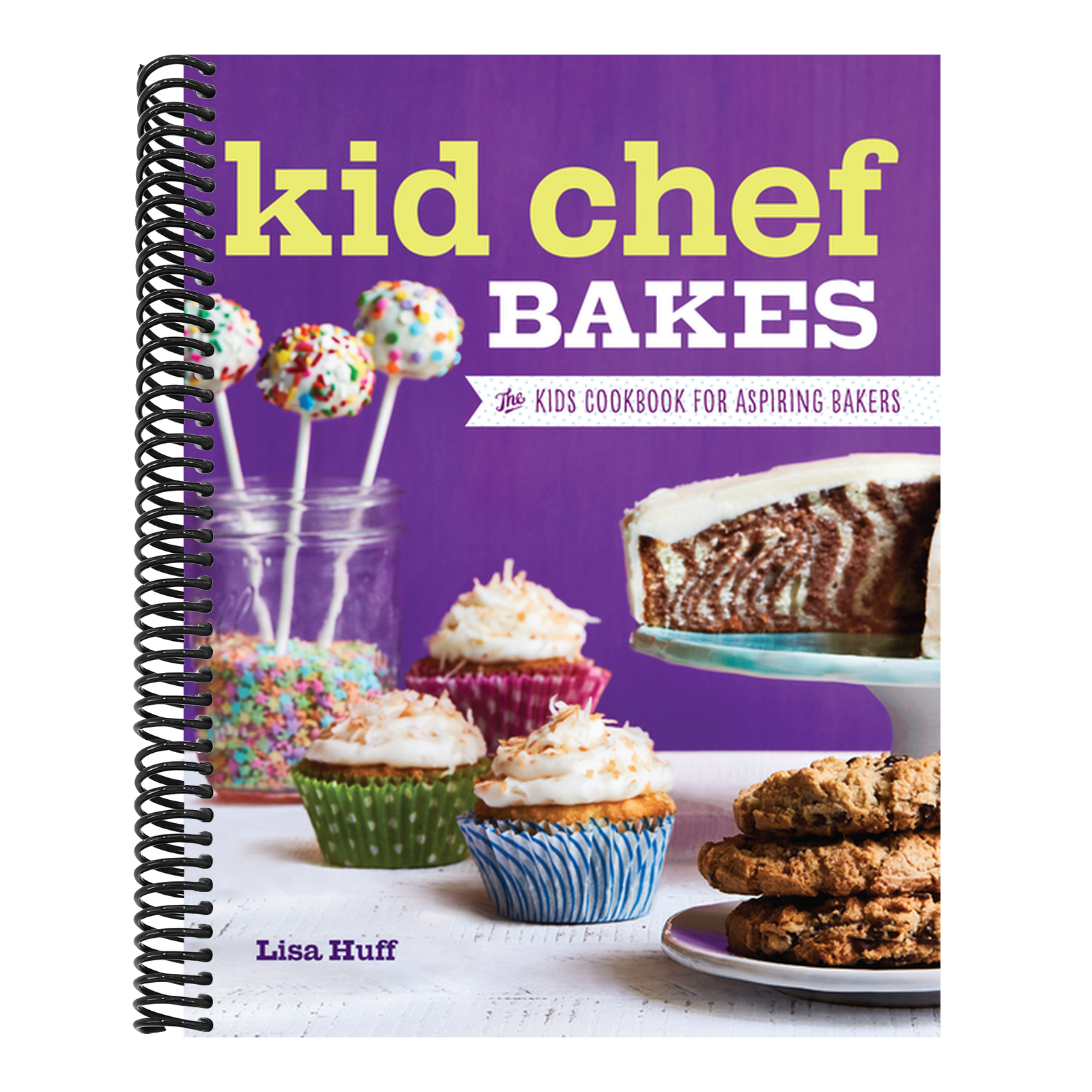 Kid Chef Bakes: The Kids Cookbook for Aspiring Bakers