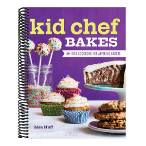 Kid Chef Bakes: The Kids Cookbook for Aspiring Bakers