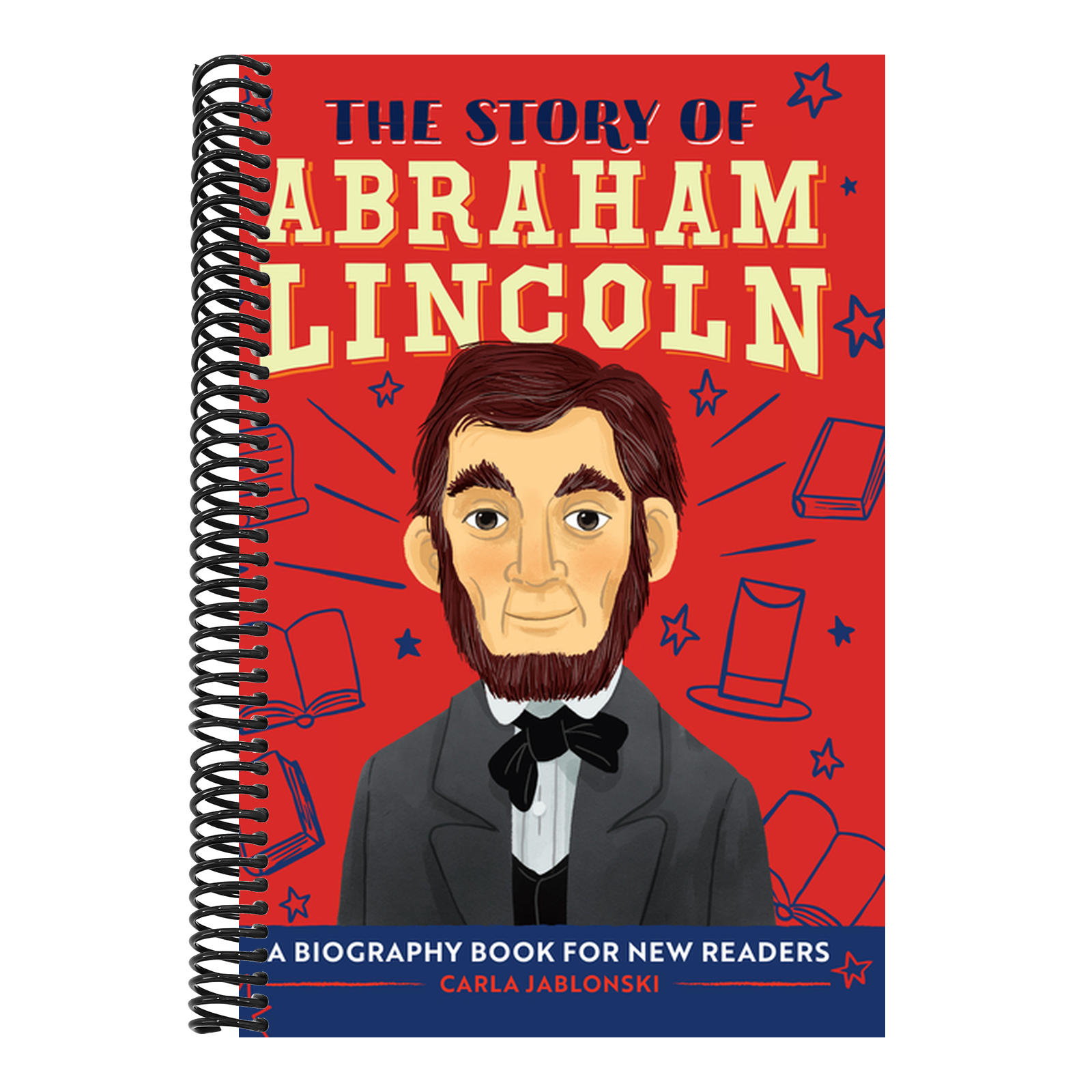 The Story of Abraham Lincoln: An Inspiring Biography for Young Readers