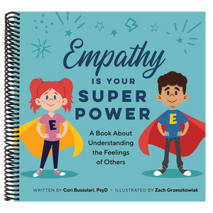 Empathy Is Your Superpower: A Book about Understanding the Feelings of Others