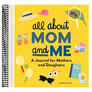 All about Mom and Me: A Journal for Mothers and Daughters