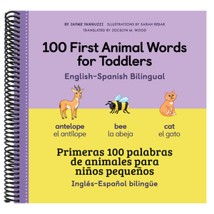 100 First Animal Words for Toddlers English-Spanish Bilingual