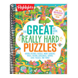 The Great Big Book of Really Hard Puzzles: 256 Pages of Mind-Twisting Mazes, Logic Games and Hidden Pictures Puzzles, Highlights Activity Book for Kids Ag