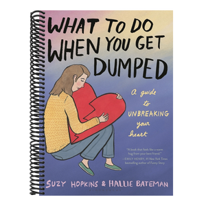 What to Do When You Get Dumped