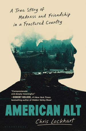 American Alt: A True Story of Madness and Friendship in a Fractured Country