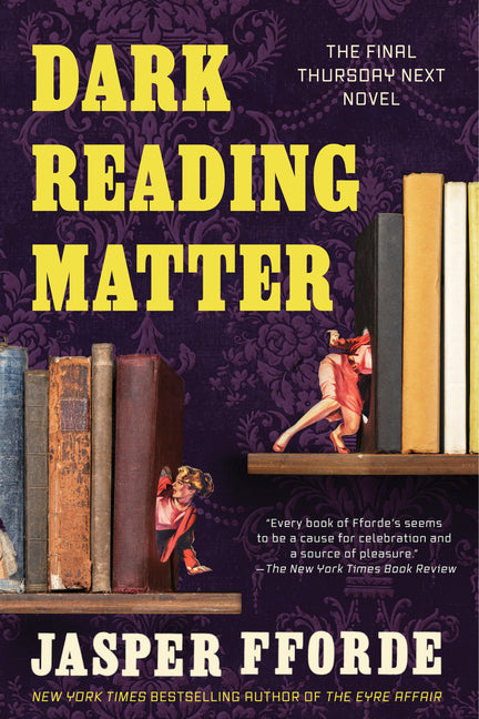 Dark Reading Matter: The Last Thursday Next Novel (Thursday Next Novel)