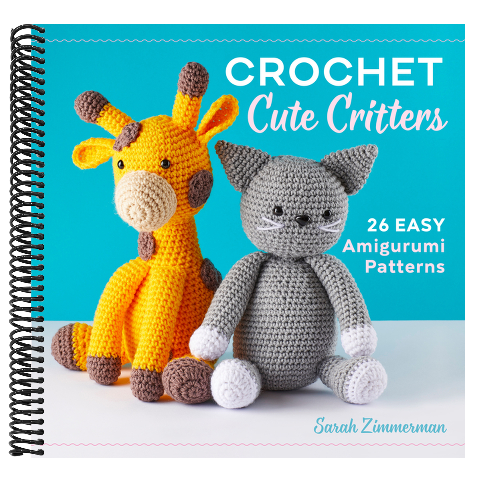 Crochet Cute Critters: 26 Easy Amigurumi Patterns