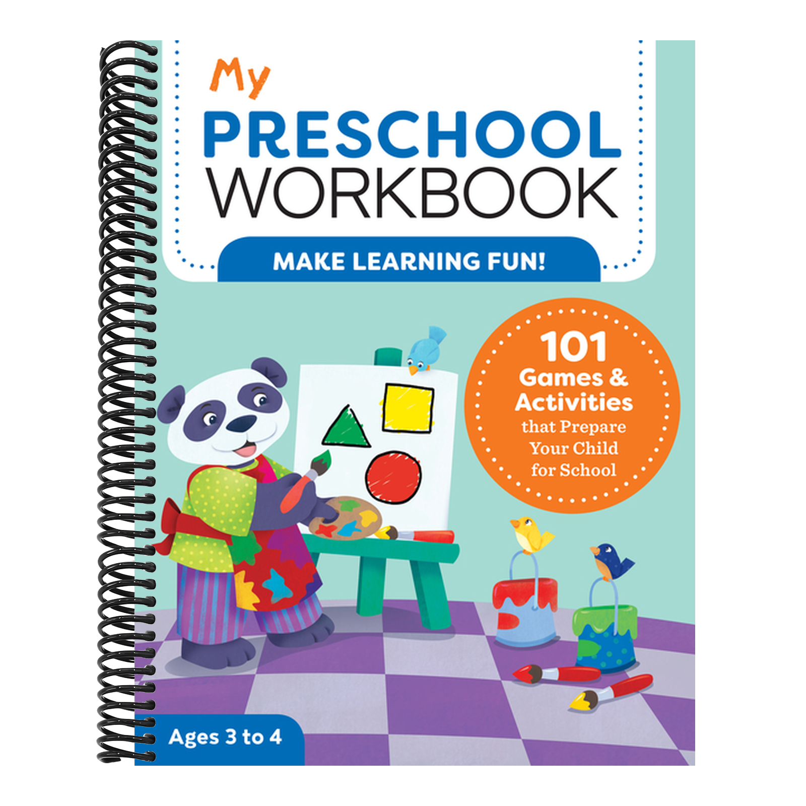 My Preschool Workbook: 101 Games & Activities That Prepare Your Child for School
