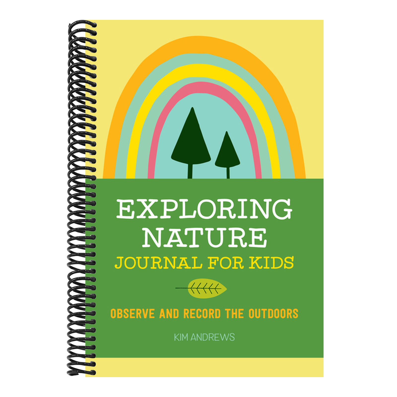 Exploring Nature Journal for Kids: Observe and Record the Outdoors