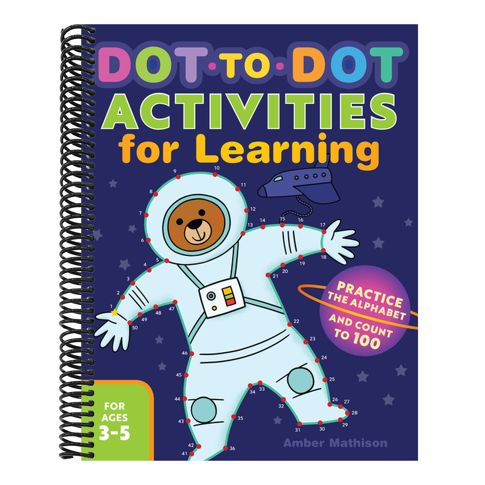 Dot-To-Dot Activities for Learning: Practice the Alphabet and Count to 100