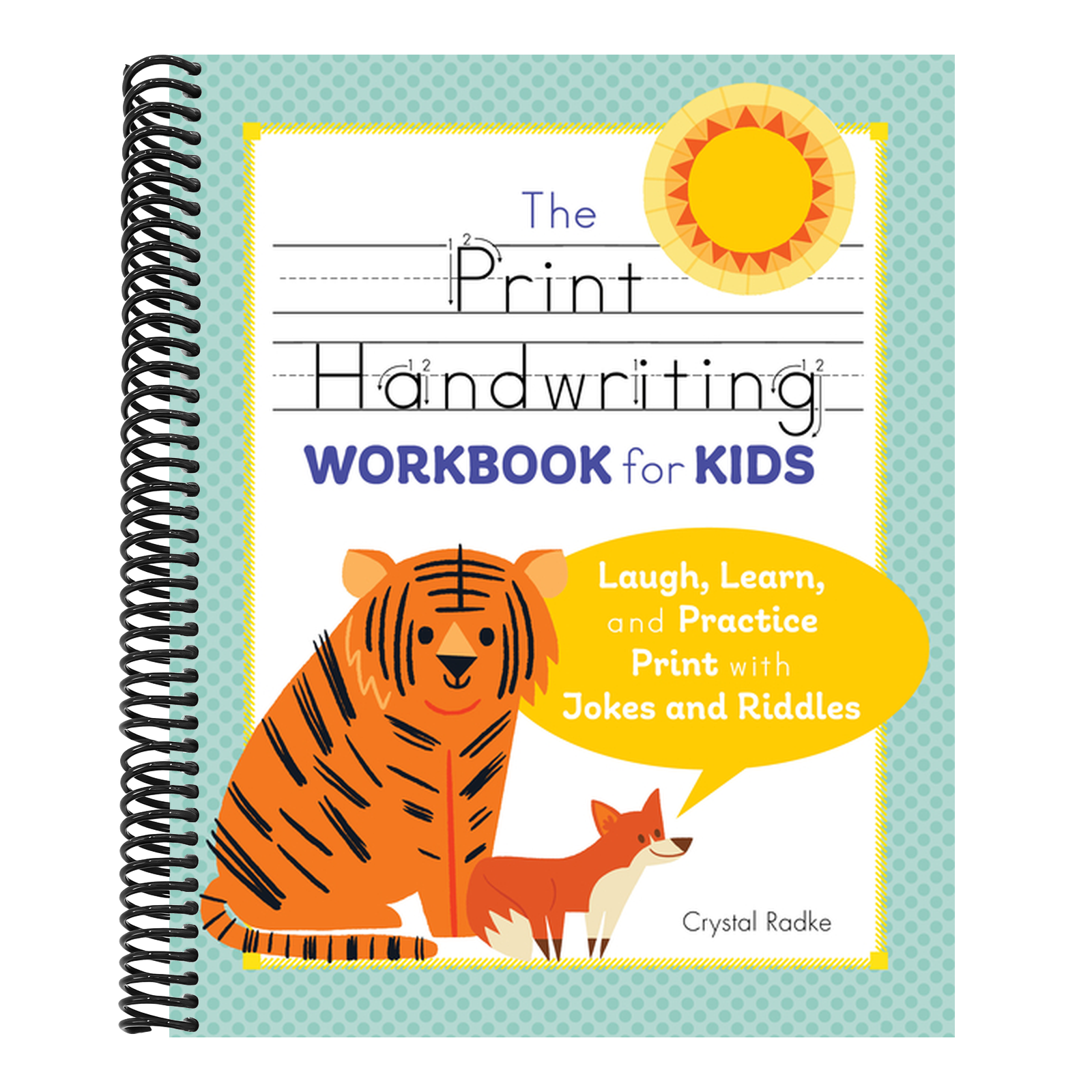 The Print Handwriting Workbook for Kids: Laugh, Learn, and Practice Print with Jokes and Riddles
