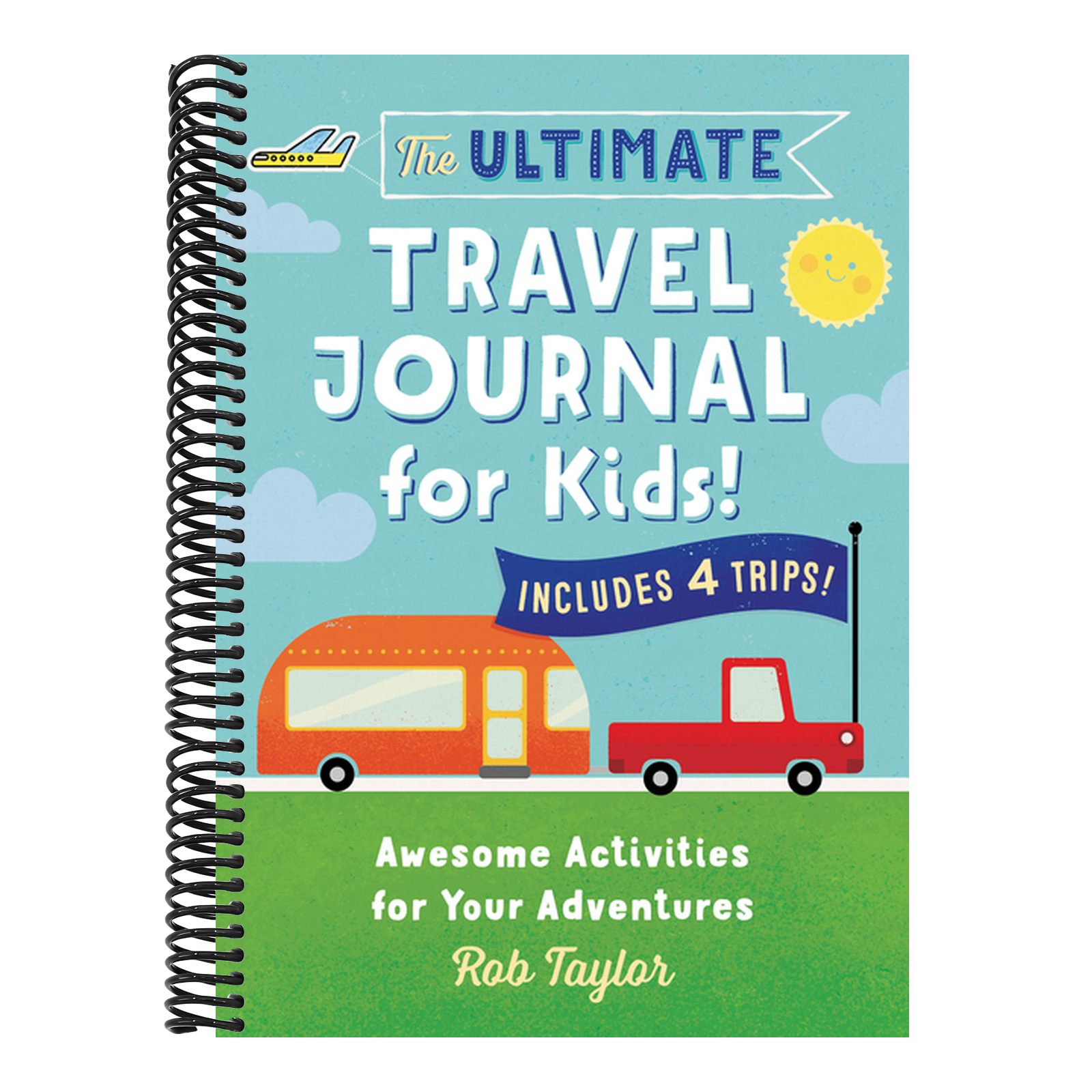 The Ultimate Travel Journal for Kids: Awesome Activities for Your Adventures