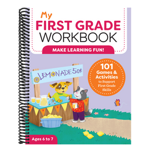 My First Grade Workbook: 101 Games and Activities to Support First Grade Skills