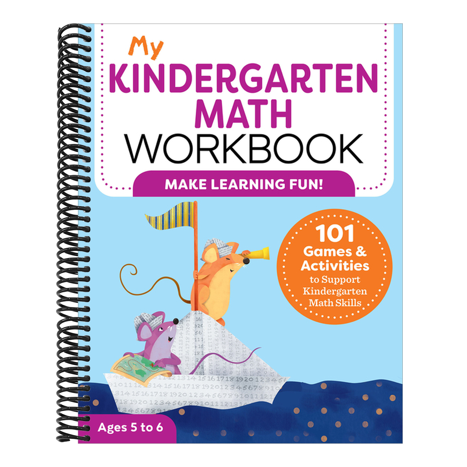 My Kindergarten Math Workbook: 101 Games and Activities to Support Kindergarten Math Skills
