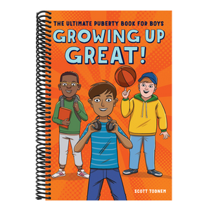 Growing Up Great!: The Ultimate Puberty Book for Boys