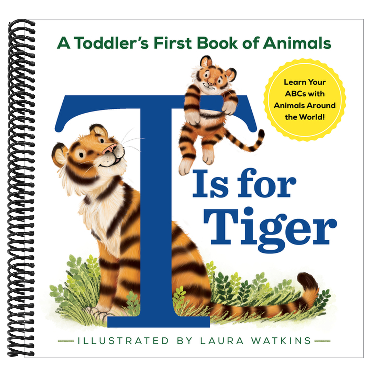 T Is for Tiger: A Toddler's First Book of Animals