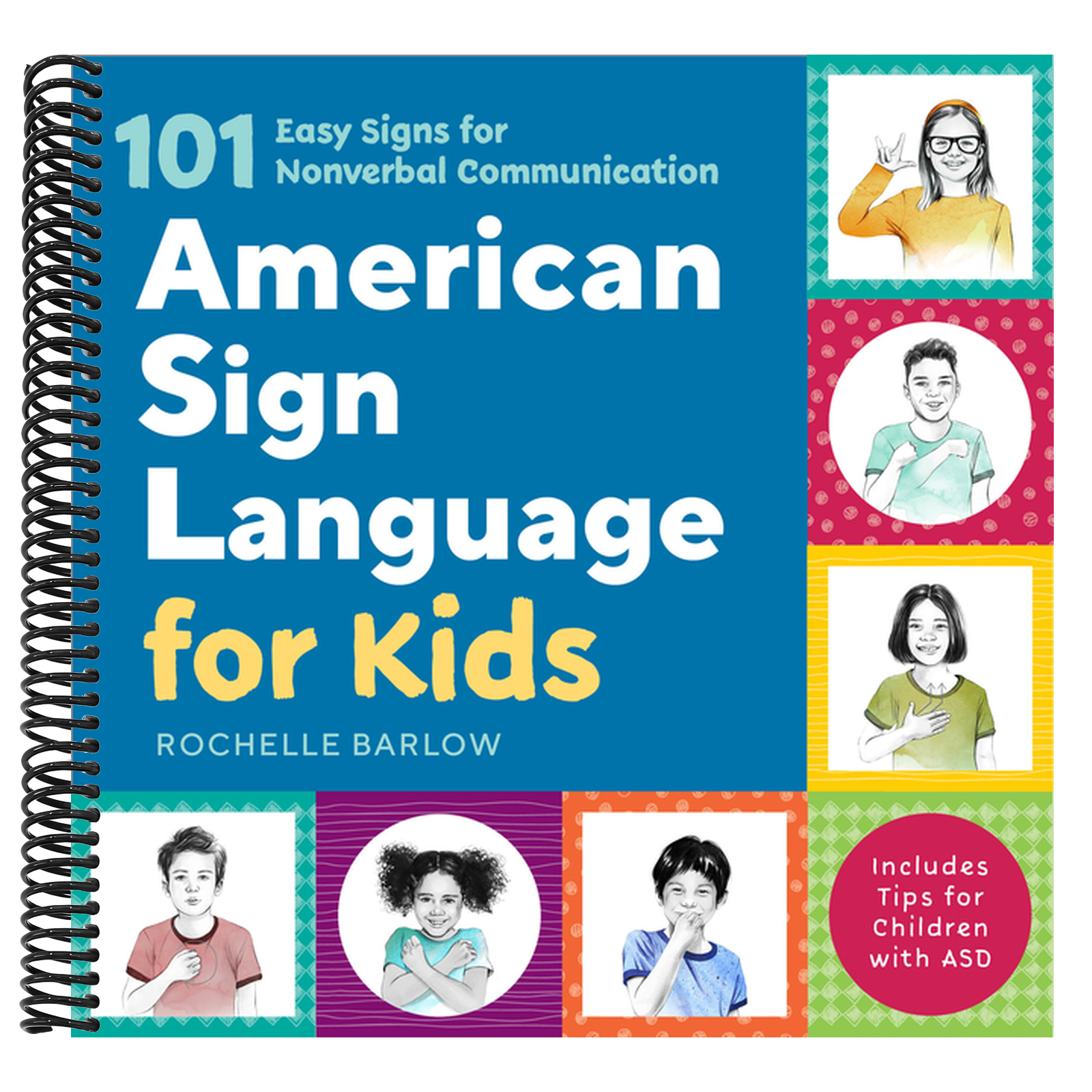 American Sign Language for Kids: 101 Easy Signs for Nonverbal Communication