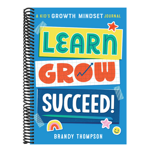 Learn, Grow, Succeed!: A Kid's Growth Mindset Journal