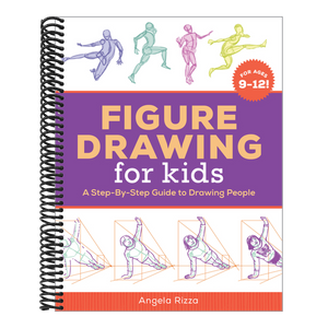 Figure Drawing for Kids: A Step-By-Step Guide to Drawing People