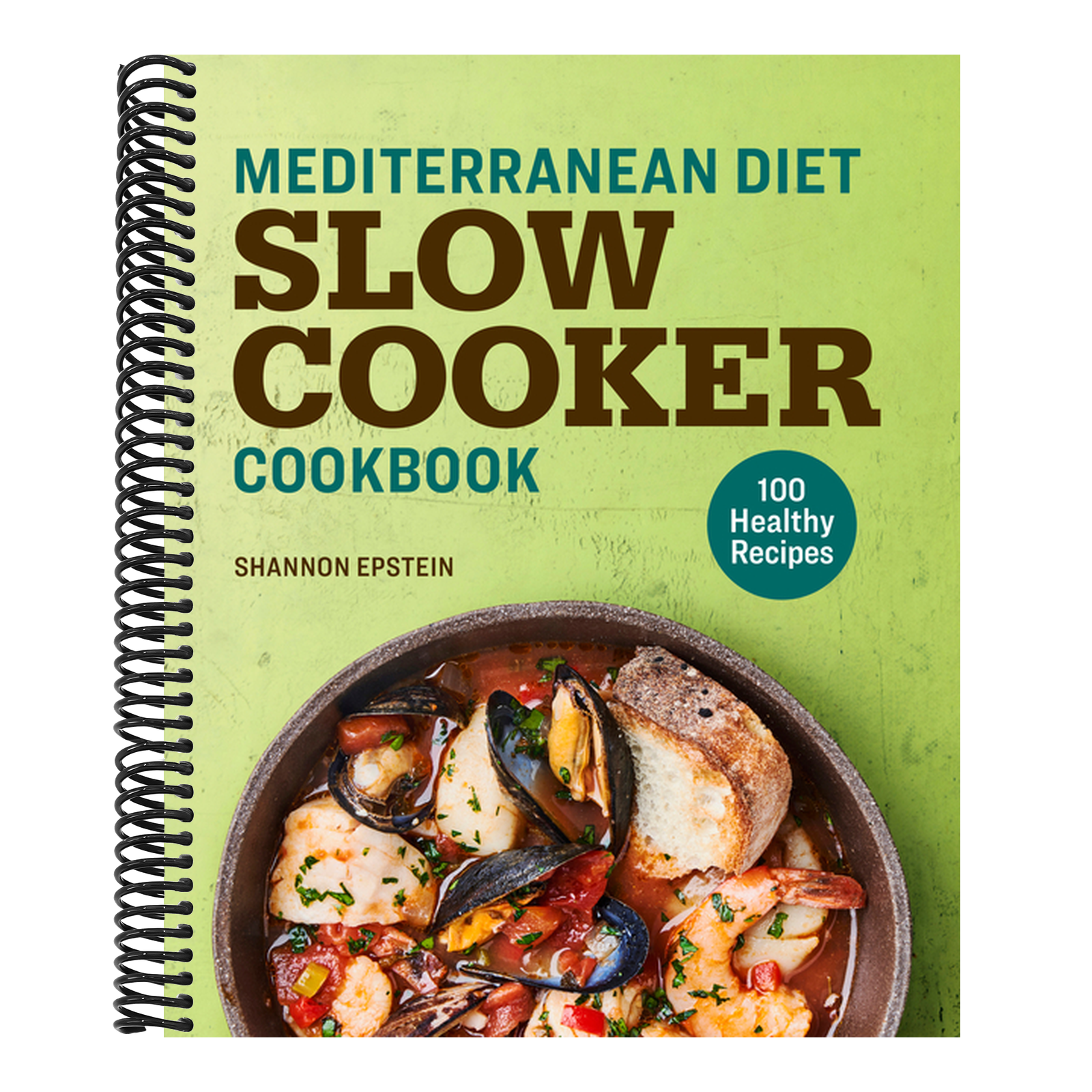 Mediterranean Diet Slow Cooker Cookbook: 100 Healthy Recipes