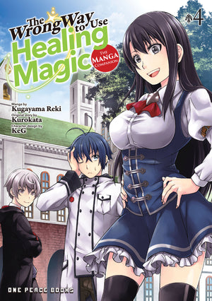 The Wrong Way to Use Healing Magic Volume 4: Light Novel