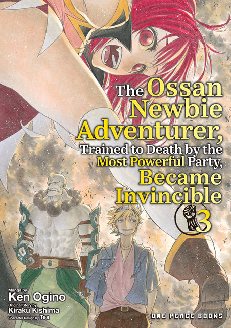 The Ossan Newbie Adventurer, Trained to Death by the Most Powerful Party, Became Invincible Volume 3: Volume 3