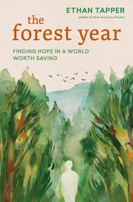 The Forest Year: Finding Hope in a World Worth Saving