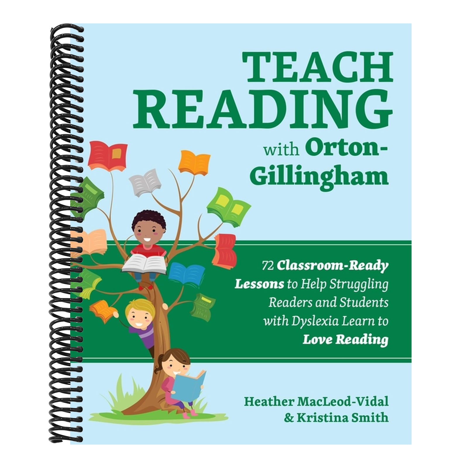 Teach Reading with Orton-Gillingham: 72 Classroom-Ready Lessons to Help Struggling Readers and Students with Dyslexia Learn to Love Reading